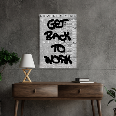Get Back To Work Newspaper Wall Art