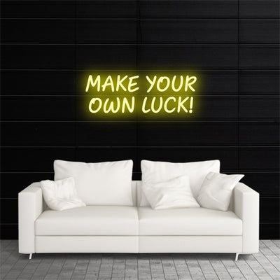 Make Your Own Luck LED